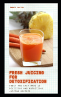 Fresh Juicing for Detoxification