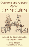 Questions and Answers About Canine Cuisine