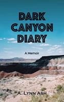 Dark Canyon Diary