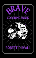 Robert Duvall Brave Coloring Book: Funny Coloring Book