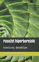 Paso&#380;yt hiperborejski: Ironiczny detektyw