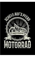 Scheiß Auf's Pferd Echte Prinzen Kommen Mit Dem Motorrad