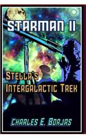 Starman II Stella's Intergalactic Trek