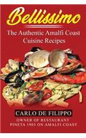 BELLISSIMO The Authentic Amalfi Coast Recipes