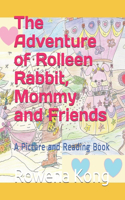 The Adventure of Rolleen Rabbit, Mommy and Friends