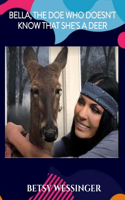 Bella, The Doe Who Doesn't Know That She's a Deer