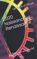 2020 Naissance et Renaissance