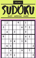 Sudoku Easy Medium Hard Volume 5: 200 Sudoku Puzzles For Adults - Answer Key Included