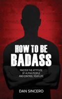 How to be badass
