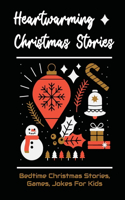 Heartwarming Christmas Stories: Bedtime Christmas Stories, Games, Jokes For Kids