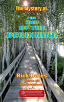 Mystery of the Beginning of the End