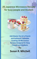 20 Japanese Microwave Recipes for busy people and Student