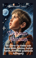 Weltraum-Abenteuer: Ein Führer für Kinder zum James-Webb-Teleskop (lustige Fakten, Bilder und galaktische Aufregung)