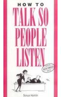 How to Talk So People Listen