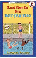 Last One in Is a Rotten Egg