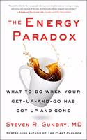 The Energy Paradox: What to Do When Your Get-Up-And-Go Has Got Up and Gone(Plant Paradox)