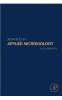 Advances in Applied Microbiology: Volume 84(Volume 84 Advances in Applied Microbiology)