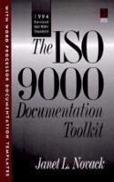 ISO 9000 Documentation Toolkit: 1994 Revised ISO 9001 Standard, The (Bk/Disk)