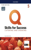 Q: Skills for Success Level 5 Listening and Speaking Student Book E-Book with IQ Online Practice