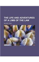 The Life and Adventures of a Limb of the Law