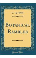 Botanical Rambles (Classic Reprint)