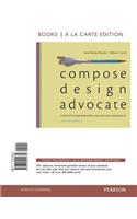 Compose, Design, Advocate, Books a la Carte Edition