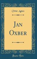 Jan Oxber (Classic Reprint)