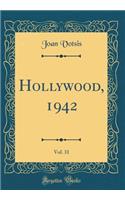 Hollywood, 1942, Vol. 31 (Classic Reprint)