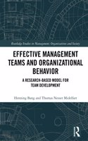 Effective Management Teams and Organizational Behavior: A Research-Based Model for Team Development