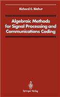 Algebraic Methods for Signal Processing and Communications Coding