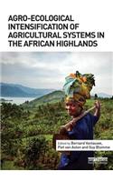 Agro-Ecological Intensification of Agricultural Systems in the African Highlands