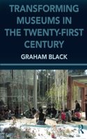 Transforming Museums in the Twenty-first Century