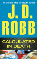 Calculated in Death: (36 In Death)