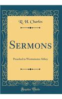 Sermons: Preached in Westminster Abbey (Classic Reprint)