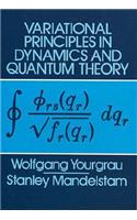 Variational Principles in Dynamics and Quantum Theory