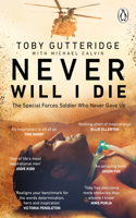 Never Will I Die: An Extraordinary Story of Survival, Hope and Finding the Meaning of Life in the Face of Death