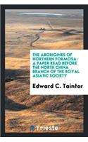 The Aborigines of Northern Formosa