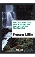 Lady and Sada San. a Sequel to the Lady of the Decoration