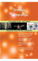 Strategic Partnerships A Complete Guide - 2019 Edition