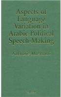 Aspects of Language Variation in Arabic Political Speech-Making