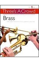 Three's a Crowd - Book 1 (Easy Intermediate): Brass Instruments