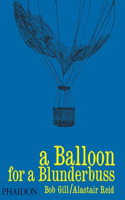 Balloon for a Blunderbuss