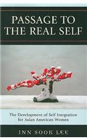 Passage to the Real Self: The Development of Self Integration for Asian American Women