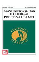 Mastering Guitar Technique: Process and Essence