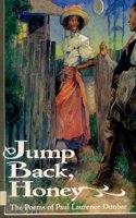 Jump Back, Honey: The Poems of Paul Laurence Dunbar