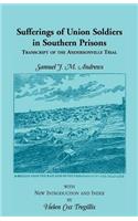 Sufferings of Union Soldiers in Southern Prisons