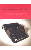 The Autobiography Box: A Step-By-Step Kit for Examining the Life Worth Living