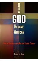 How God Became African