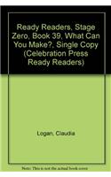 Ready Readers, Stage Zero, Book 39, What Can You Make?, Single Copy