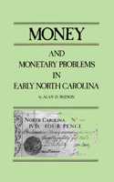 Money and Monetary Problems in North Carolina
